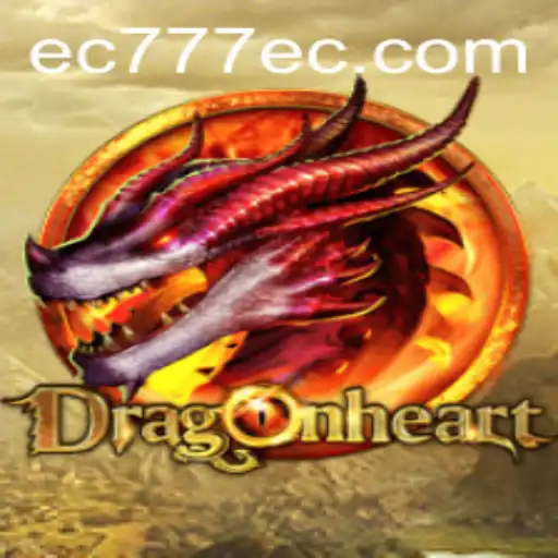 Discover the Enchanting World of DragonHeart with EC777