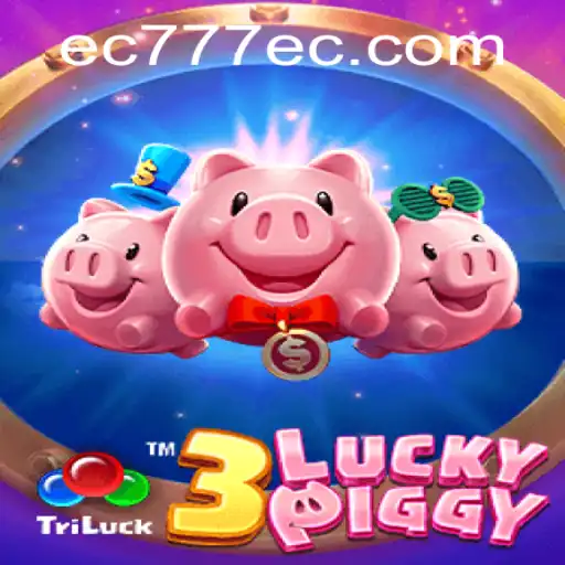 Exploring the Thrills of 3LUCKYPIGGY: The Ultimate Gaming Experience with EC777